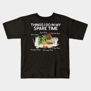 Things I Do In My Spare Time Plant Kids T-Shirt